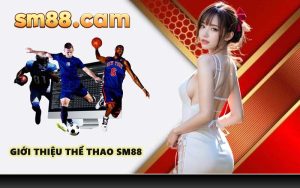 Giới thiệu thể thao SM88