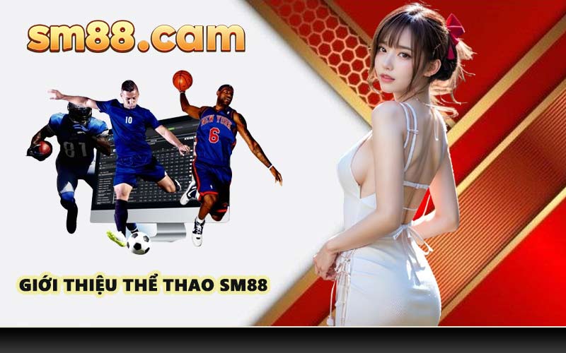 Giới thiệu thể thao SM88