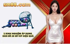 3 kinh nghiệm áp dụng dàn đề 20 số VIP hiệu quả